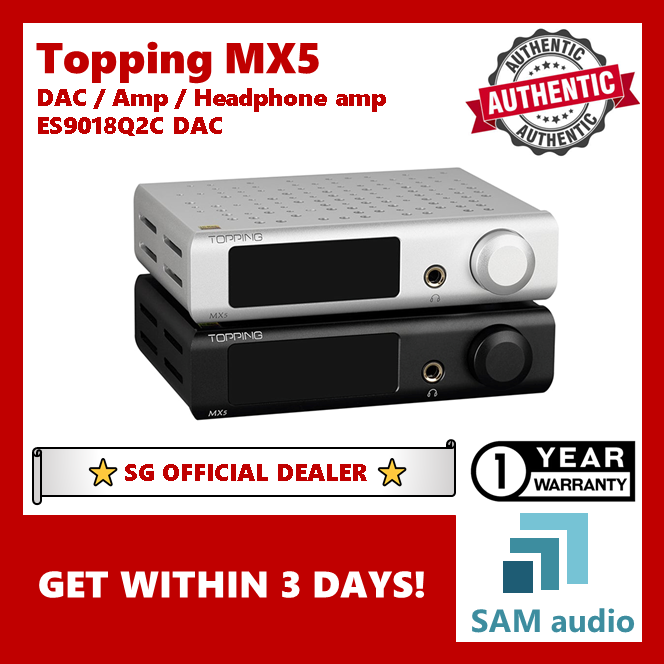 [?SG] Topping MX5, DAC/Amplifier/Headphone amplifier, ES9018Q2C DAC, Hifi Audio